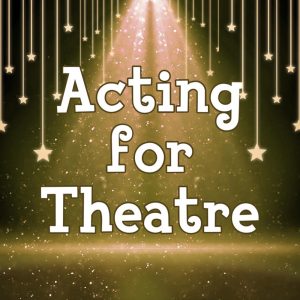 Acting For Theatre online course for kids