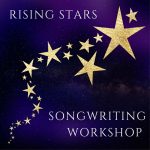 Rising Stars - Songwriting Workshop - Ages 8-14